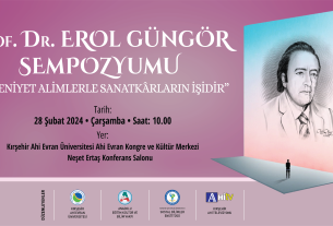 Prof. Dr. Erol Güngör Sempozyumu 28 Şubatta Kırşehir’de Yapılacak