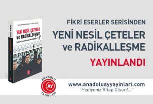Yeni Nesil Çeteler ve Radikalleşme Yayınlandı