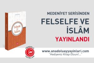 Felsefe ve İslâm Yayınlandı
