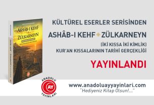 Ashâb-ı Kehf ve Zülkarneyn (İki Kıssa İki Kimlik) Kur’an Kıssalarının Tarihi Gerçekliği